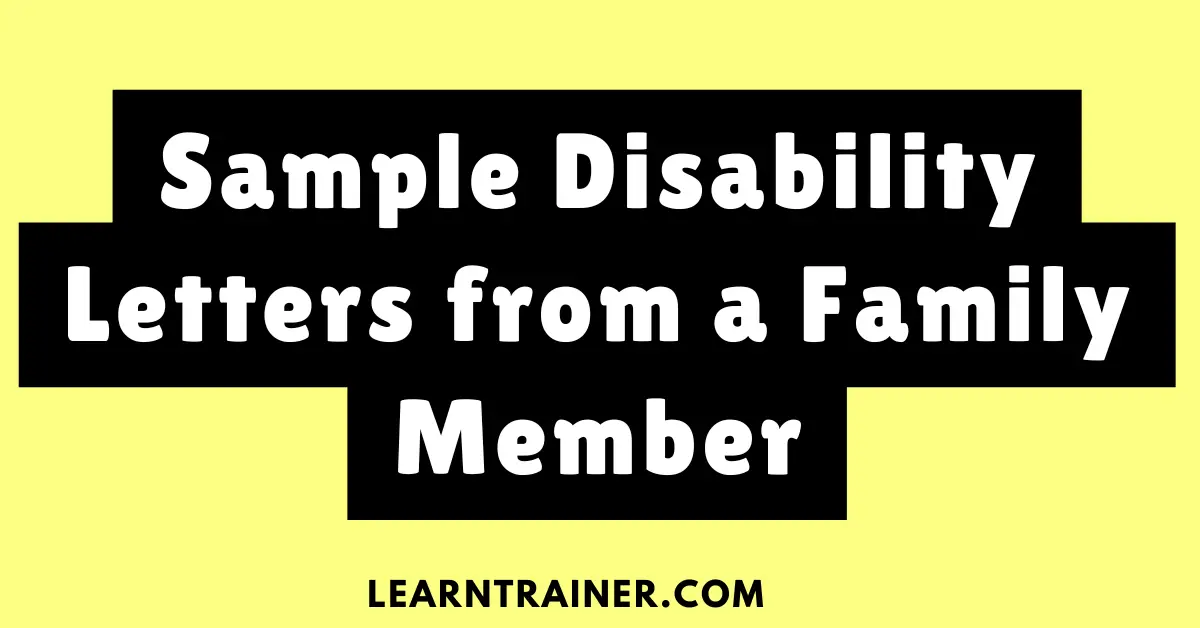 Read more about the article 8 Sample Disability Letters from a Family Member: Crafting a Thoughtful and Effective Request
