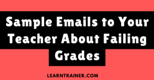 Read more about the article 5 Sample Emails to Your Teacher About Failing Grades