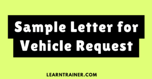 Read more about the article 6 Sample Letter for Vehicle Request