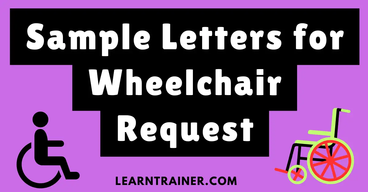 Read more about the article 10 Sample Letters for Wheelchair Request