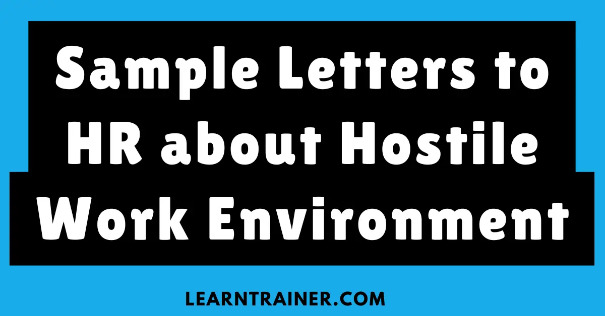Read more about the article 13 Sample Letters to HR about Hostile Work Environment: A Detailed Guide
