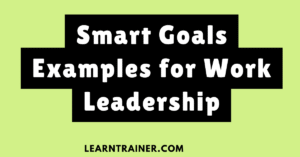 Read more about the article 8 Smart Goals Examples for Work Leadership