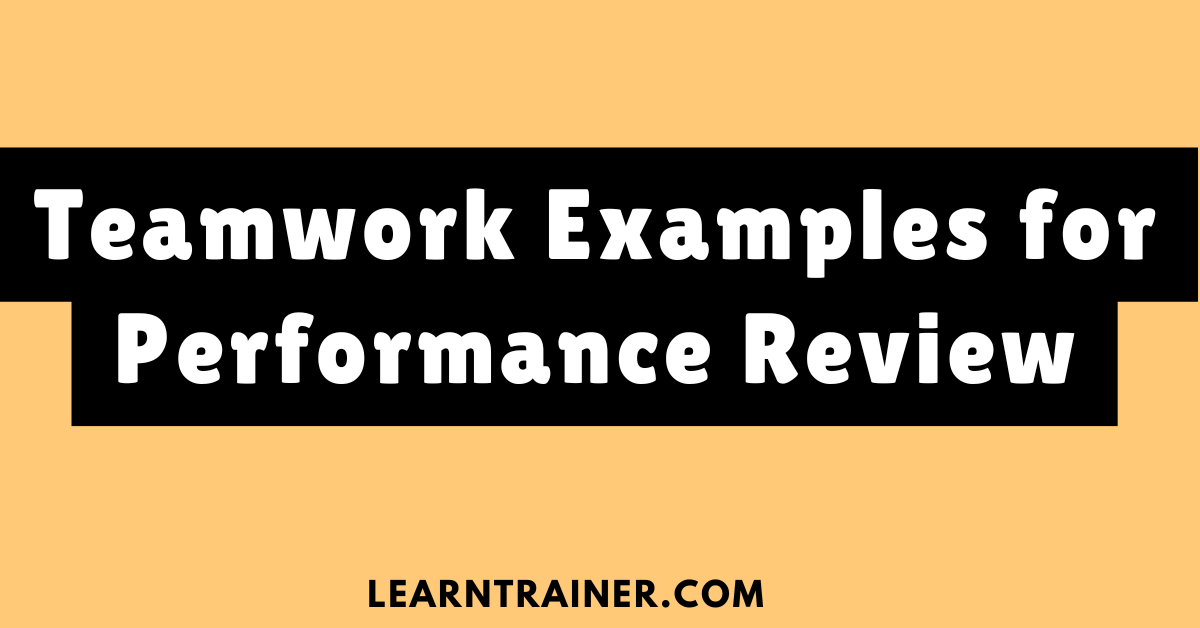 Read more about the article 10 Teamwork Examples for Performance Review