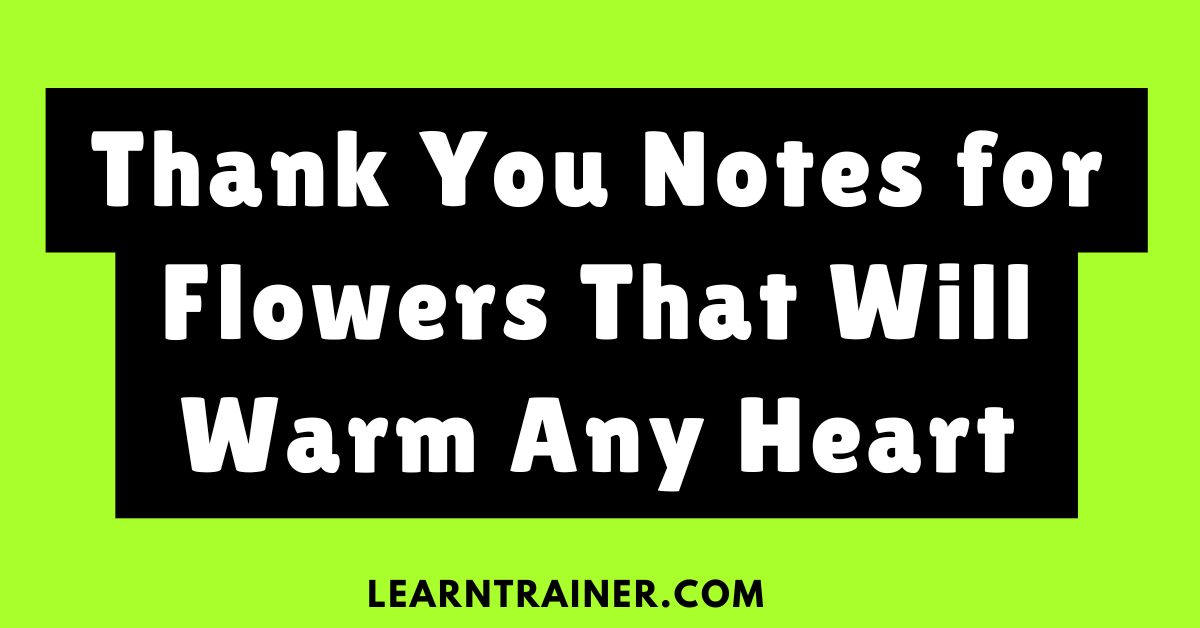 Read more about the article 50 Thank You Notes for Flowers That Will Warm Any Heart