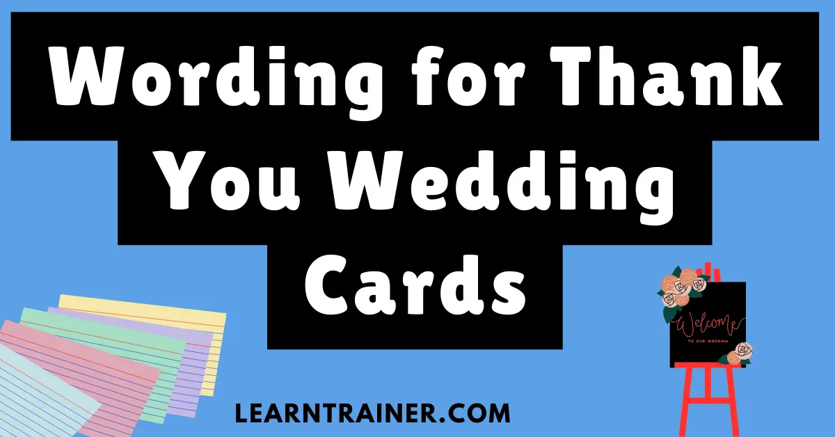 Read more about the article 27 Heartfelt Wording for Thank You Wedding Cards