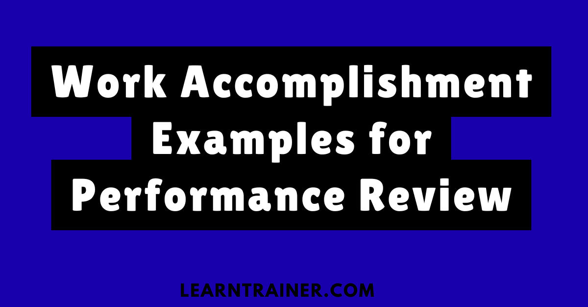 Read more about the article 12 Work Accomplishment Examples for Performance Review