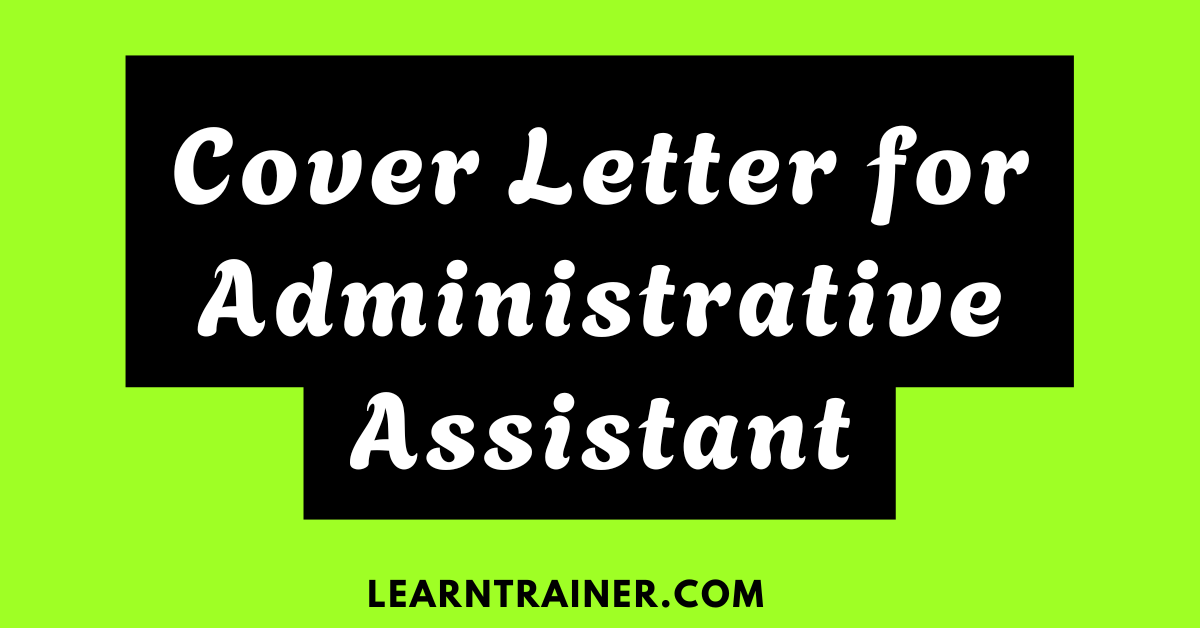 Read more about the article 6 Winning Cover Letter for Administrative Assistant Roles