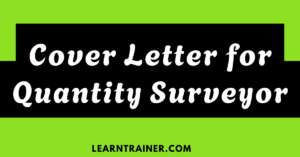 Read more about the article Cover Letter for Quantity Surveyors That Will Get You Noticed