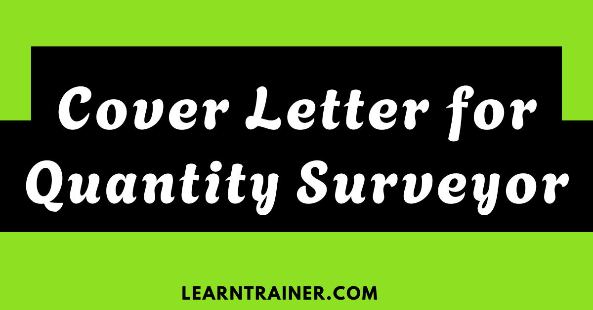 Read more about the article Cover Letter for Quantity Surveyors That Will Get You Noticed