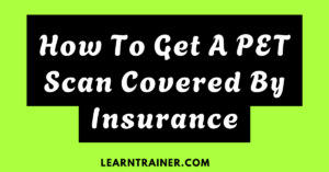 Read more about the article How to Get a PET Scan Covered by Insurance