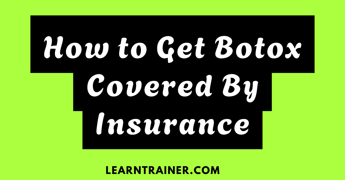 Read more about the article How to Get Botox Covered by Insurance: A Practical Guide