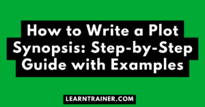 Read more about the article How to Write a Plot Synopsis: Step-by-Step Guide with Examples