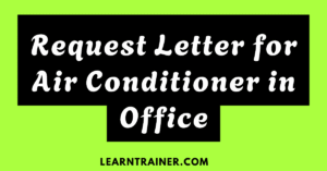 Read more about the article 8 Request Letter Samples for Air Conditioners in the Office