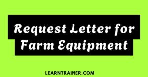 Read more about the article 7 Request Letters for Farm Equipment