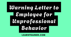 Read more about the article Warning Letter to Employee for Unprofessional Behavior: 9 Sample Letters You Can Use