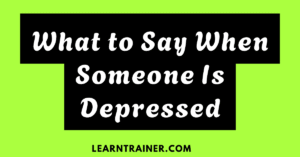 Read more about the article What to Say When Someone is Depressed: 33 Things to Say to Someone Who’s Depressed