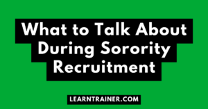 Read more about the article What to Talk About During Sorority Recruitment